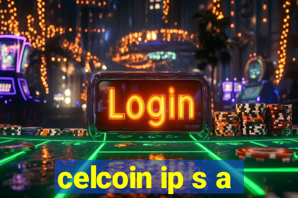 celcoin ip s a